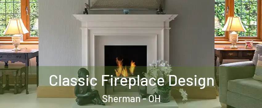 Classic Fireplace Design Sherman - OH