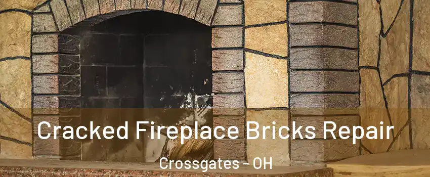 Cracked Fireplace Bricks Repair Crossgates - OH