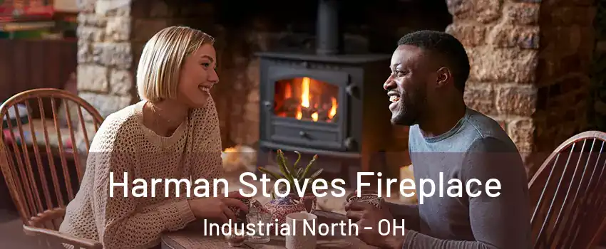 Harman Stoves Fireplace Industrial North - OH