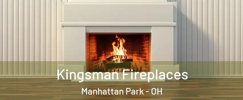 Kingsman Fireplaces Manhattan Park - OH